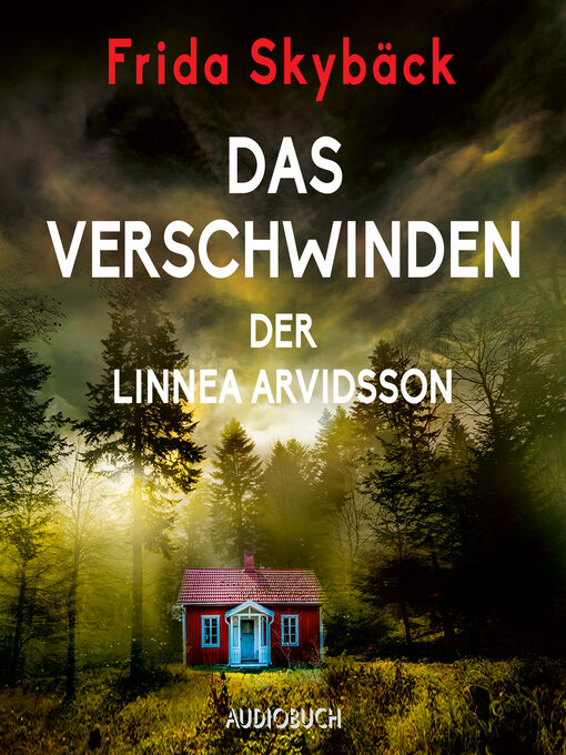 Title details for Das Verschwinden der Linnea Arvidsson by Frida Skybäck - Available